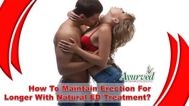 How To Maintain An Erection Longer Naturally How To Maintain An Erection Longer Naturally
